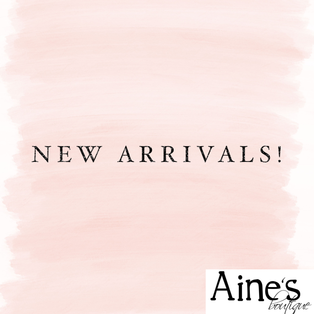 New Arrivals Aine s Boutique